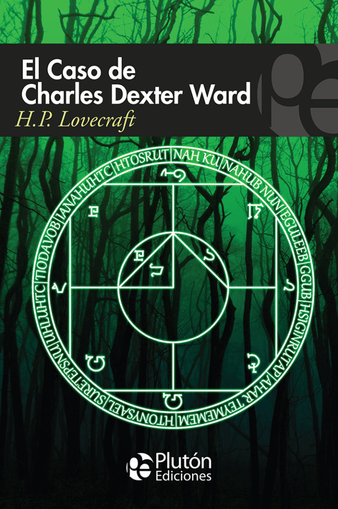 El Caso De Charles Dexter Ward. - H. P. Lovecraft