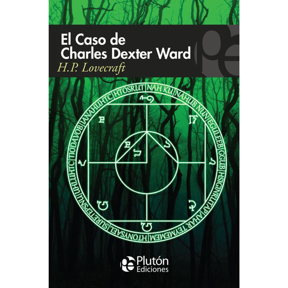 El Caso De Charles Dexter Ward. - H. P. Lovecraft